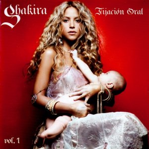 Shakira - Fixation Oral Vol. 1 (2005) 2017-2-08