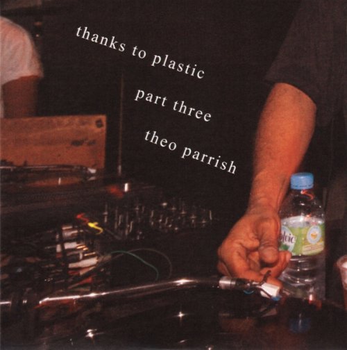 Theo Parrish Thanks to Plastic (2018) on