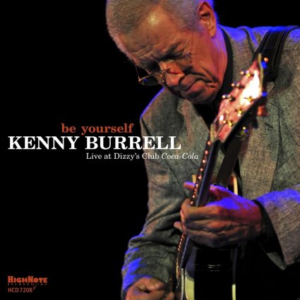 Kenny Burrell - Be Yourself (Live at Dizzy's Club Coca-Cola) (2010) 24-Bit