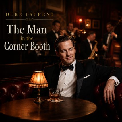 Duke Laurent - The Man in the Corner Booth (2026)